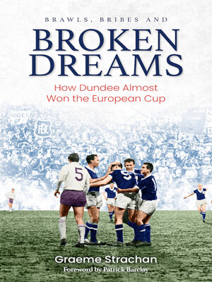 cover image of Brawls, Bribes and Broken Dreams